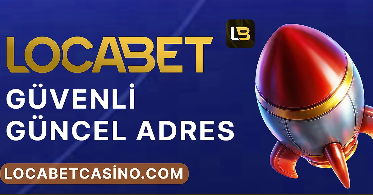 locabet Güvenli Güncel Adres
