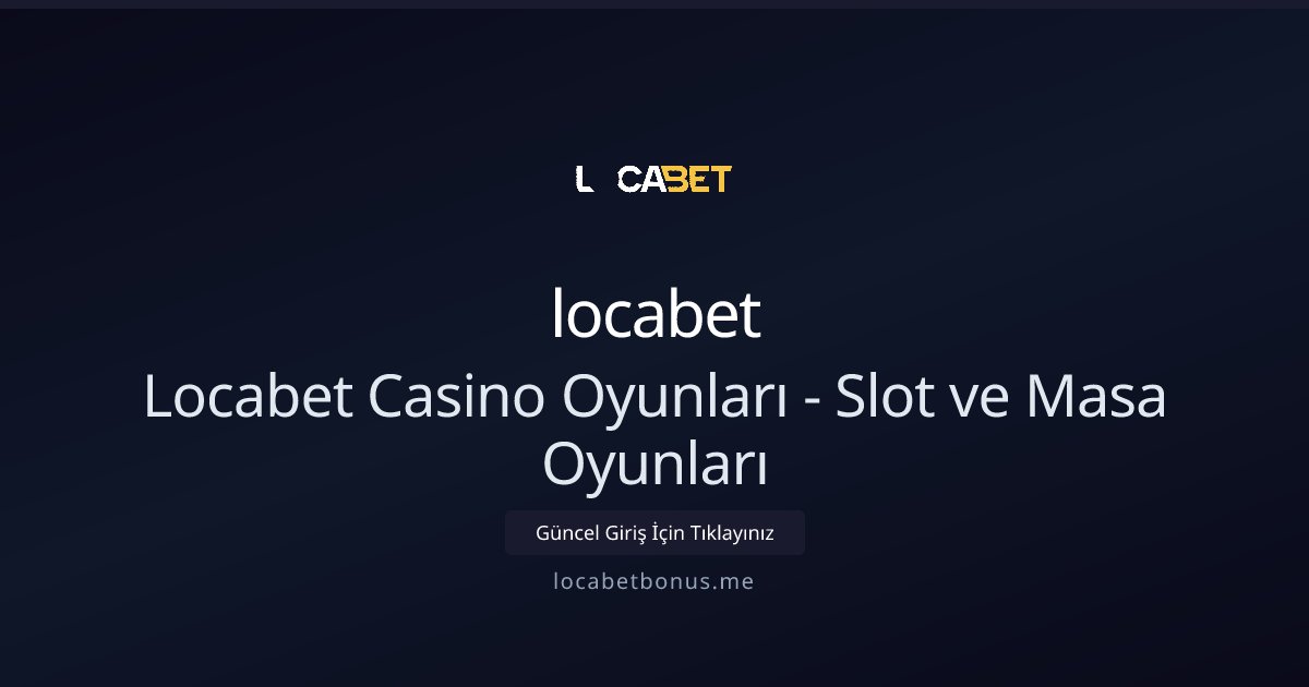 locabet Locabet Casino Oyunları - Slot ve Masa Oyunları
